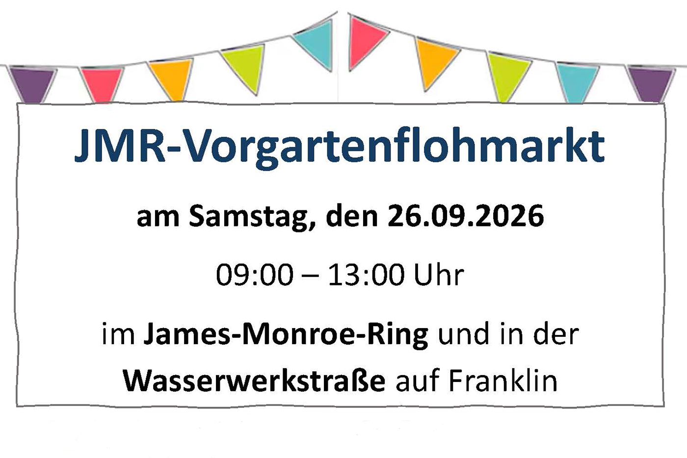 KI-basierte Bildbeschreibung | Banner mit bunten Wimpeln und Text: JMR Vorgartenflohmarkt – entdecken Sie diesen besonderen Termin am Samstag, den 26.09.2026, von 9:00 bis 13:00 Uhr, am James-Monroe-Ring und der Wasserwerkstraße in Franklin.